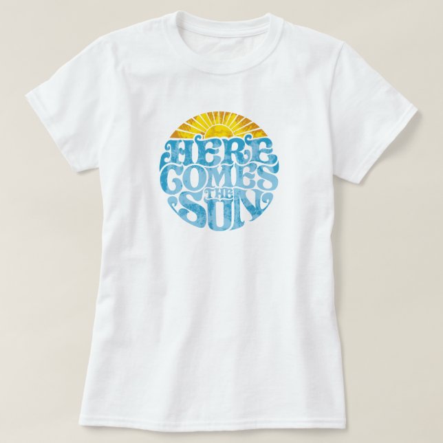 Women's HERE COMES THE SUN T-Shirt (Design Front)