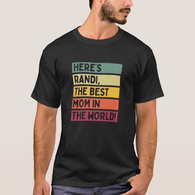 Womens Here's Randi The Best Mom In The World Moth T-Shirt (Front)