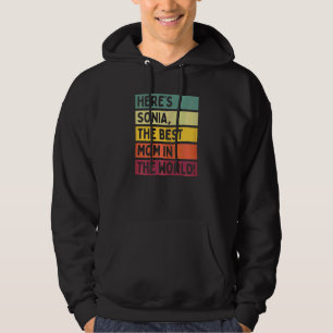 Womens Here's Sonia The Best Mom In The World Moth Hoodie