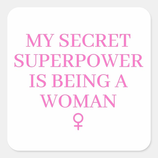 Women's History Month Being a Woman Superpower Square Sticker (Front)