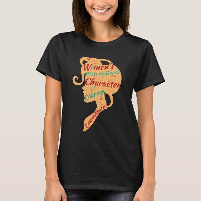 WOMEN'S HISTORY MONTH CHARACTER COURAGE COMMITMENT T-Shirt (Front)