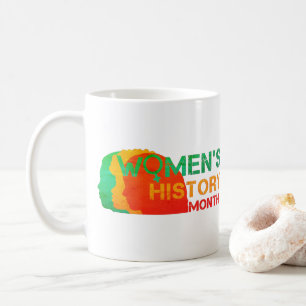 WOMEN'S HISTORY MONTH COFFEE MUG