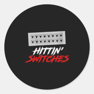 Womens Hittin Switches Funny Network Admin Tech Hu Classic Round Sticker