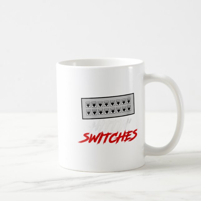 Womens Hittin Switches Funny Network Admin Tech Hu Coffee Mug (Right)