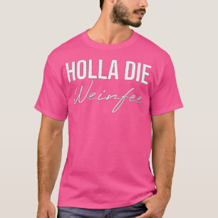 Womens Holla the Wine Fairy Wine Vino White Wine R T-Shirt
