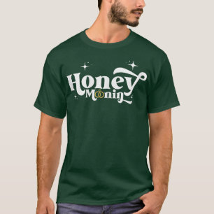 Womens Honeymoonin Honey Moonin Bride Groom honeym T-Shirt