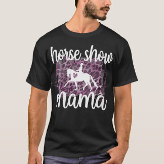 Womens Horse Show Mama Equestrian Mom Of Horseback T-Shirt