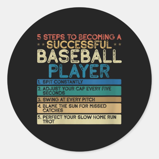 Womens How To Be A Baseball Player In 5 Easy Steps Classic Round Sticker (Front)