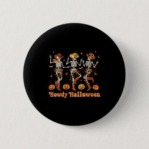 Womens Howdy Halloween Cowboy Cowgirl Skeleton Dan 2 Inch Round Button