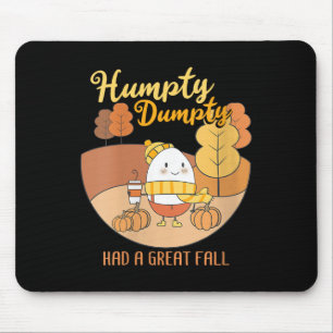Womens Humpty Dumpty Had A Great Fall Funny Egg Th Mouse Pad