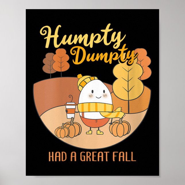 Womens Humpty Dumpty Had A Great Fall Funny Egg Th Poster (Front)