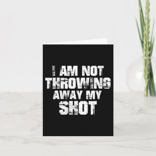 Womens I Am Not Throwing Away My Sho Motivational Card