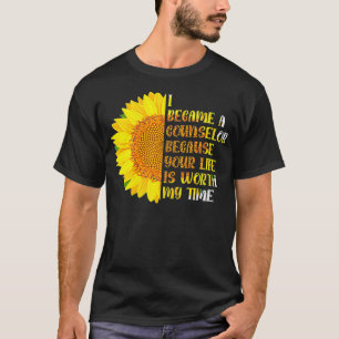 Womens I Became Counsellor Because Your Life Worth T-Shirt