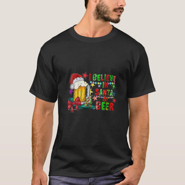 Womens I Believe In Santa And Beer Christmas Gifts T-Shirt (Front)