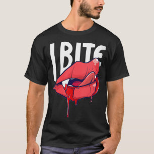 Womens I bite Sey Vampire Lips Halloween Vampire F T-Shirt