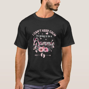 Womens I Can't Keep Calm I Am Going To Be A Grammi T-Shirt