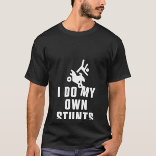 Womens I Do My Own Stunts Motocross Atv Biker Offr T-Shirt