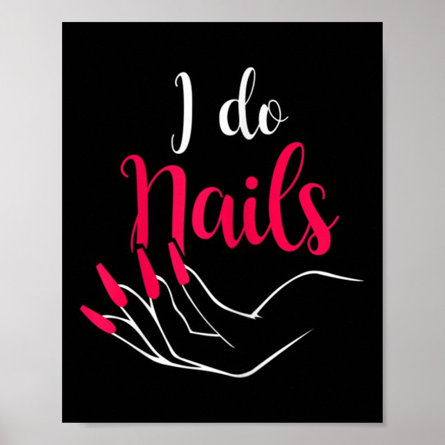 Womens I Do Nails Nail Tech  Poster (Front)