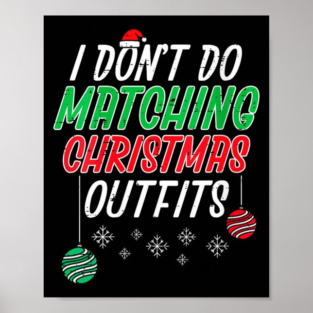 Womens I Dont Do Matching Christmas Outfit Funny X Poster (Front)