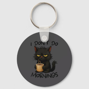 Womens I Don't Do Mornings Funny Quote Black Cat L Keychain