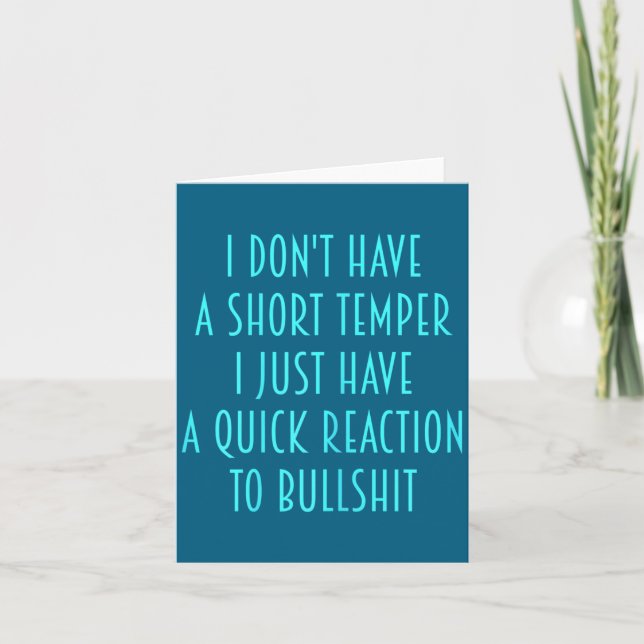 Womens I Don't Have A Short Temper-funny Sarcasm S Card (Front)