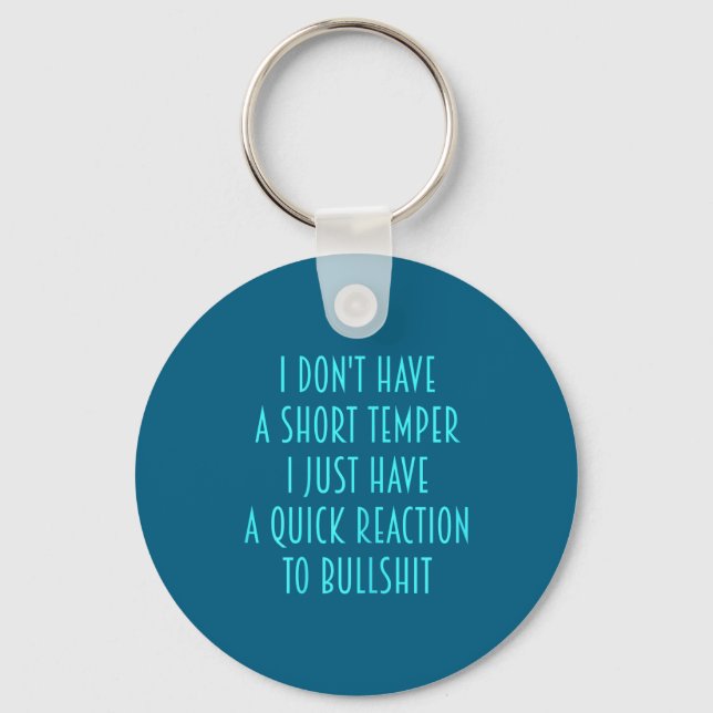 Womens I Don't Have A Short Temper-funny Sarcasm S Keychain (Front)