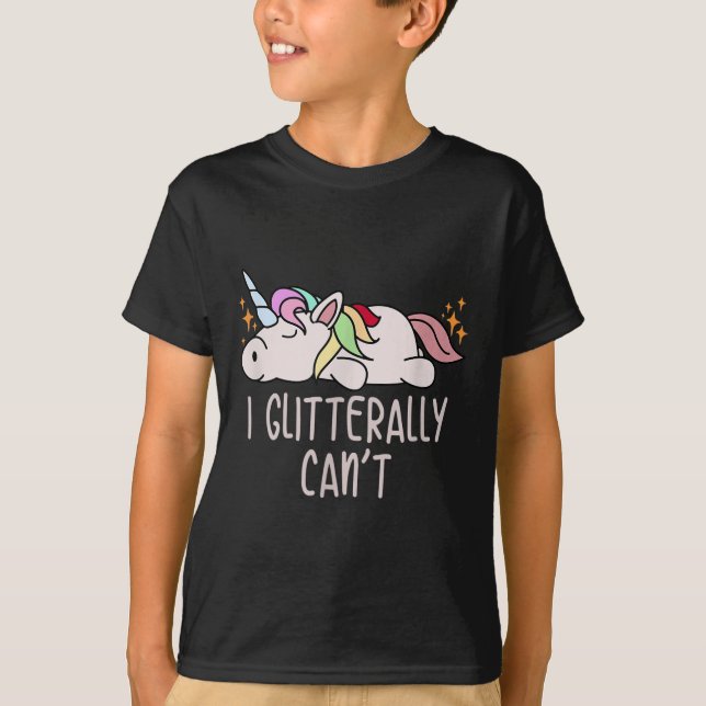 Womens I Glitterally Can't Unicorn  T-Shirt (Front)