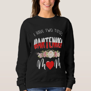 Womens I Have Two Titles Bartender And Mom Raglan Sweatshirt