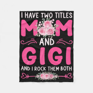 Womens I Have Two Titles Mom And Gigi Floral Cute  Fleece Blanket