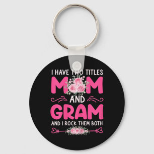 Womens I Have Two Titles Mom And Gram Floral Cute Keychain