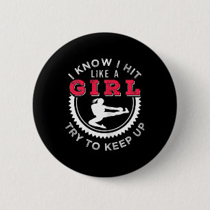 Womens I Know I Hit Like A Girl Try To Keep Up Kic 2 Inch Round Button