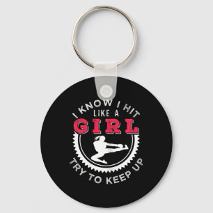 Womens I Know I Hit Like A Girl Try To Keep Up Kic Keychain