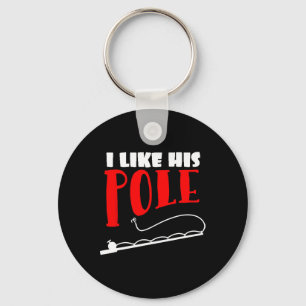 Women's I Like His Pole Funny Fishing Couples Gift Keychain