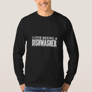 Womens I Love Beeing A Dishwasher T-Shirt