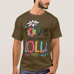 Womens I Love Being Called Lolli Sunflower Mothers T-Shirt