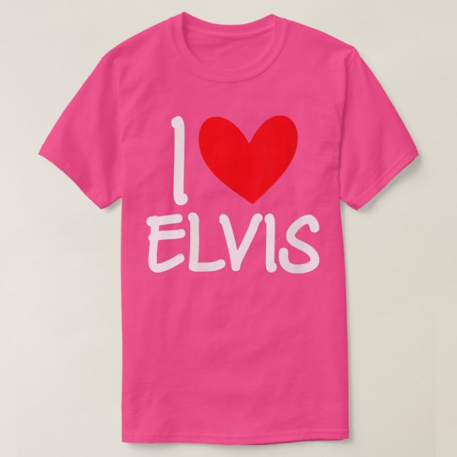 Womens I Love Elvis Name Personalized Men Guy BFF  T-Shirt (Design Front)