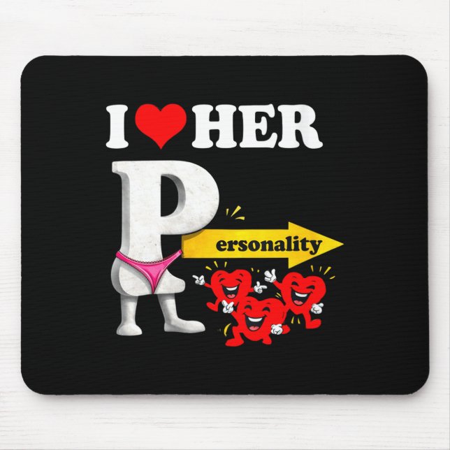 Women's I Love Her Ity Funny Valentine's Day Coupl Mouse Pad (Front)