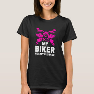 Womens I Love My Biker He's My Husband Motorcycle T-Shirt