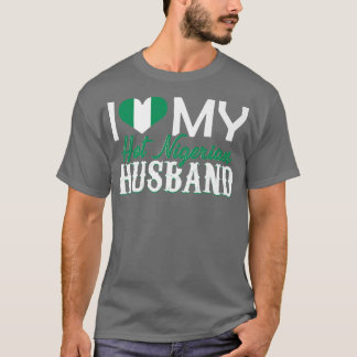 Womens I Love My Hot Nigerian Husband T-Shirt