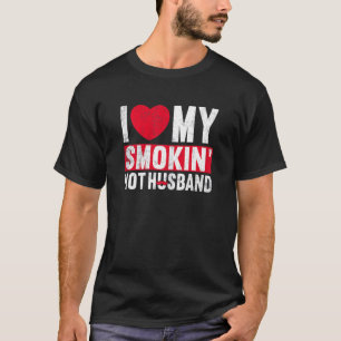 Womens I Love My Smokin Hot Husband Funny Married  T-Shirt