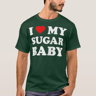 Womens I Love My Sugar Baby Funny Wife Mom Bride T-Shirt