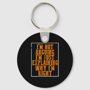 Womens I’m Not Arguing I’m Just Explaining Why I’m Keychain