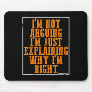 Womens I’m Not Arguing I’m Just Explaining Why I’m Mouse Pad