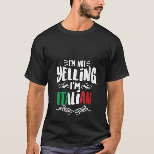 Womens I m Not Yelling I m Italian Big Talkers Fun T-Shirt