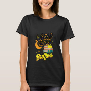 Womens  I Read Past My Bedtime Cute Bookworm Reade T-Shirt