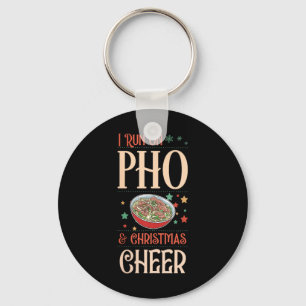 Womens I Run On Pho And Christmas Cheer Matching X Keychain