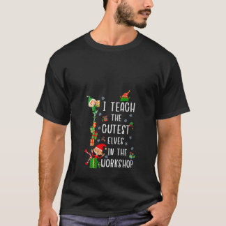 Womens I Teach The Cutest Little Elves Funny Teach T-Shirt
