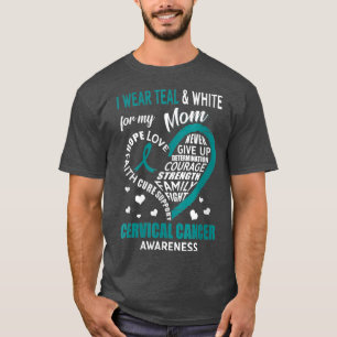 Womens I Wear Teal White My Mom Cervical Cancer Aw T-Shirt