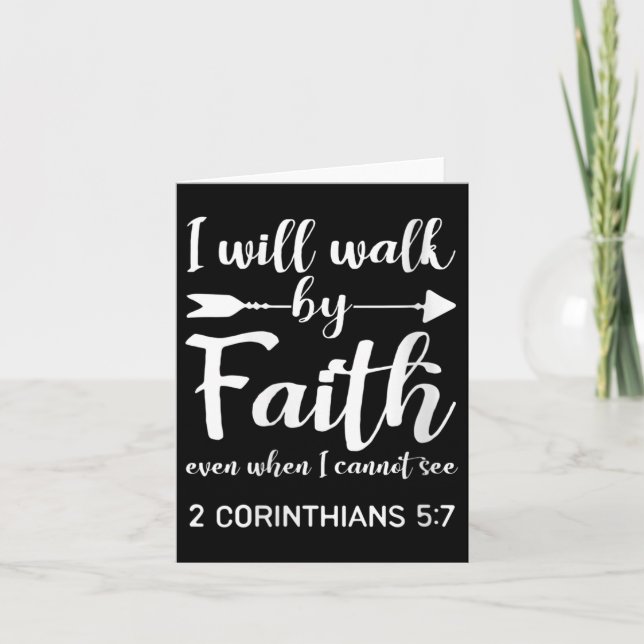 Womens I Will Walk By Faith When I Cannot See Chri Card (Front)