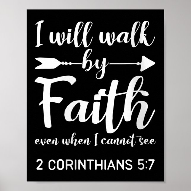 Womens I Will Walk By Faith When I Cannot See Chri Poster (Front)